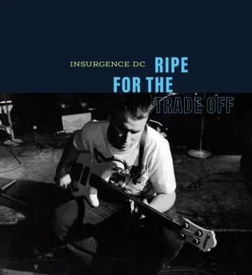 Insurgence DC - Ripe For The Trade-Of (30th Anniversary)
