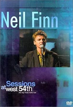 Neil Finn - Sessions At West 54th
