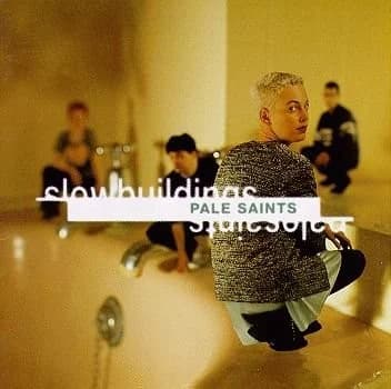 Pale Saints - Slow Buildings (30th Anniversary) (DELUXE EDITION)