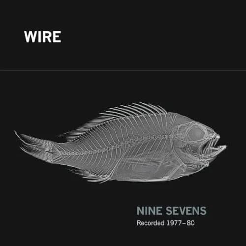 Wire - Nine Sevens