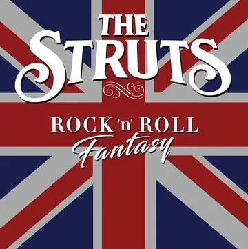 The Struts - Rock 'n' Roll Fantasy