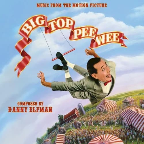 Danny Elfman - Big Top Pee-Wee (The Original Soundtrack Album)