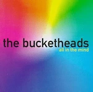 The Bucketheads - All In The Mind (The Expanded Edition)