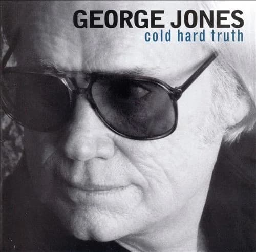 George Jones - Cold Hard Truth