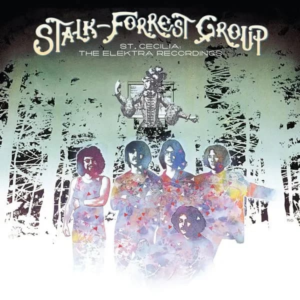 Stalk-Forest Group - St. Cecilia - The Elektra Recordings