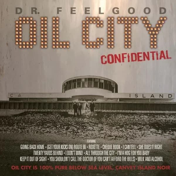 Dr. Feelgood - Oil City Confidential Soundtrack