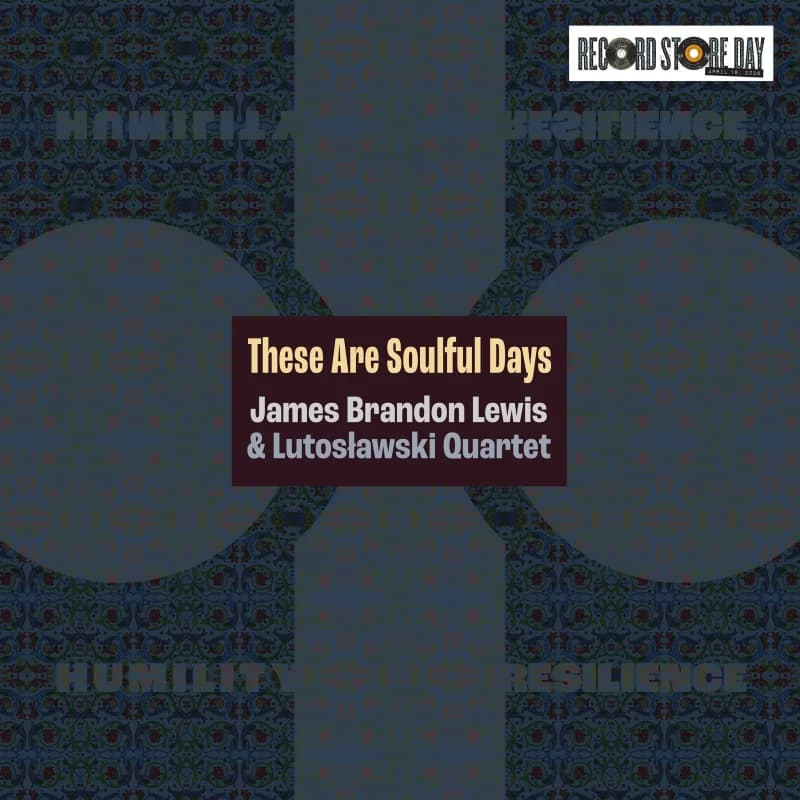 James Brandon Lewis - These Are Soulful Days
